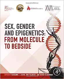 Sex, Gender, and Epigenetics: From Molecule to Bedside (EPUB)