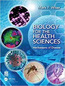 Biology for the Health Sciences: Mechanisms of Disease