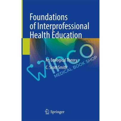 Foundations of Interprofessional Health Education
