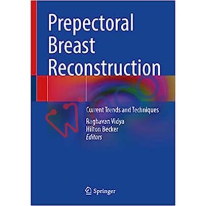 Prepectoral Breast Reconstruction: Current Trends and Techniques (EPUB)