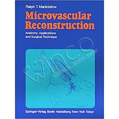 Microvascular Reconstruction: Anatomy, Applications and Surgical Technique