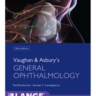 Vaughan & Asbury’s General Ophthalmology, 18th Edition (LANGE Clinical Medicine)