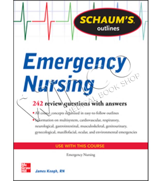 Schaum’s Outline of Emergency Nursing (Schaum’s Outline Series)