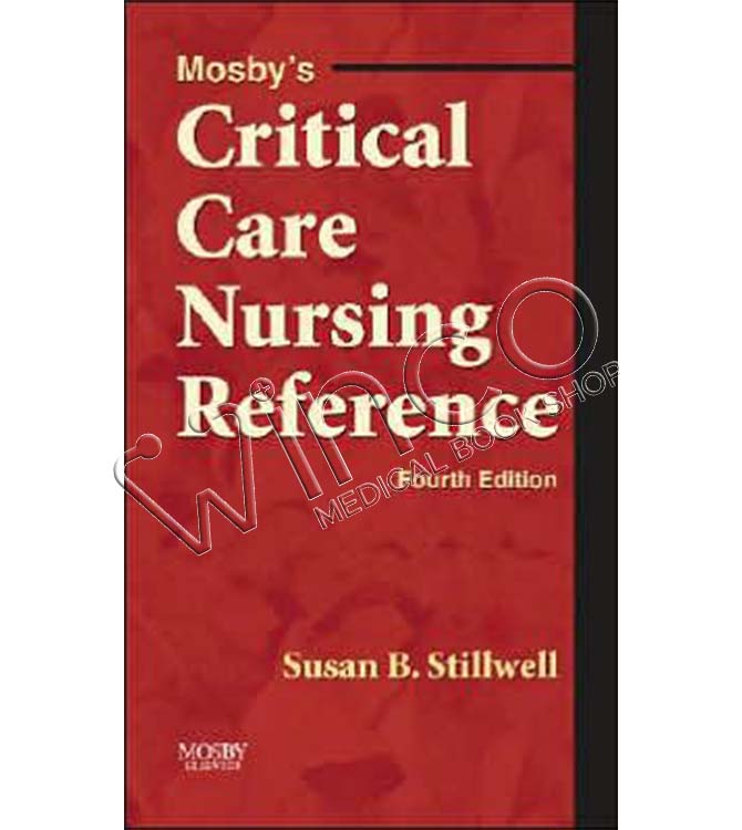 Mosby’s Critical Care Nursing Reference, 4th Edition