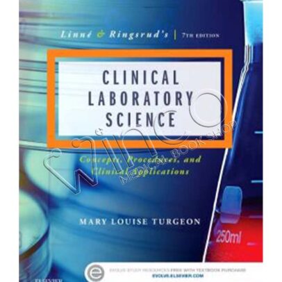 Linne & Ringsrud’s Clinical Laboratory Science: Concepts, Procedures, and Clinical Applications, 7th Edition