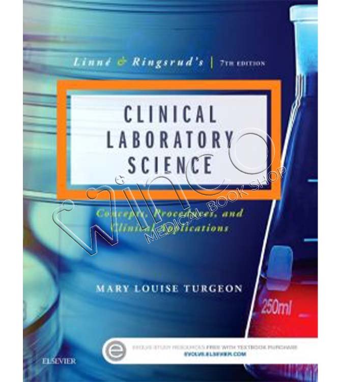 Linne & Ringsrud’s Clinical Laboratory Science: Concepts, Procedures, and Clinical Applications, 7th Edition