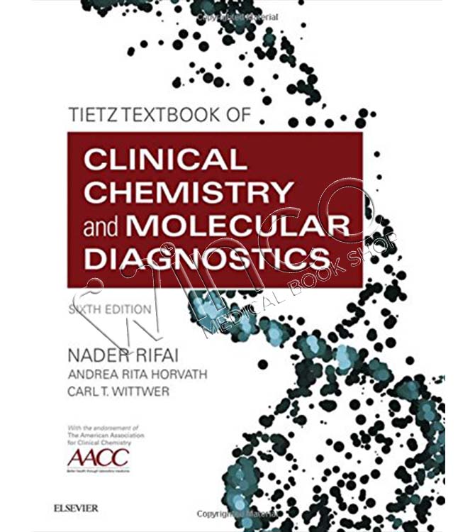 Tietz Textbook of Clinical Chemistry and Molecular Diagnostics, 6th Edition