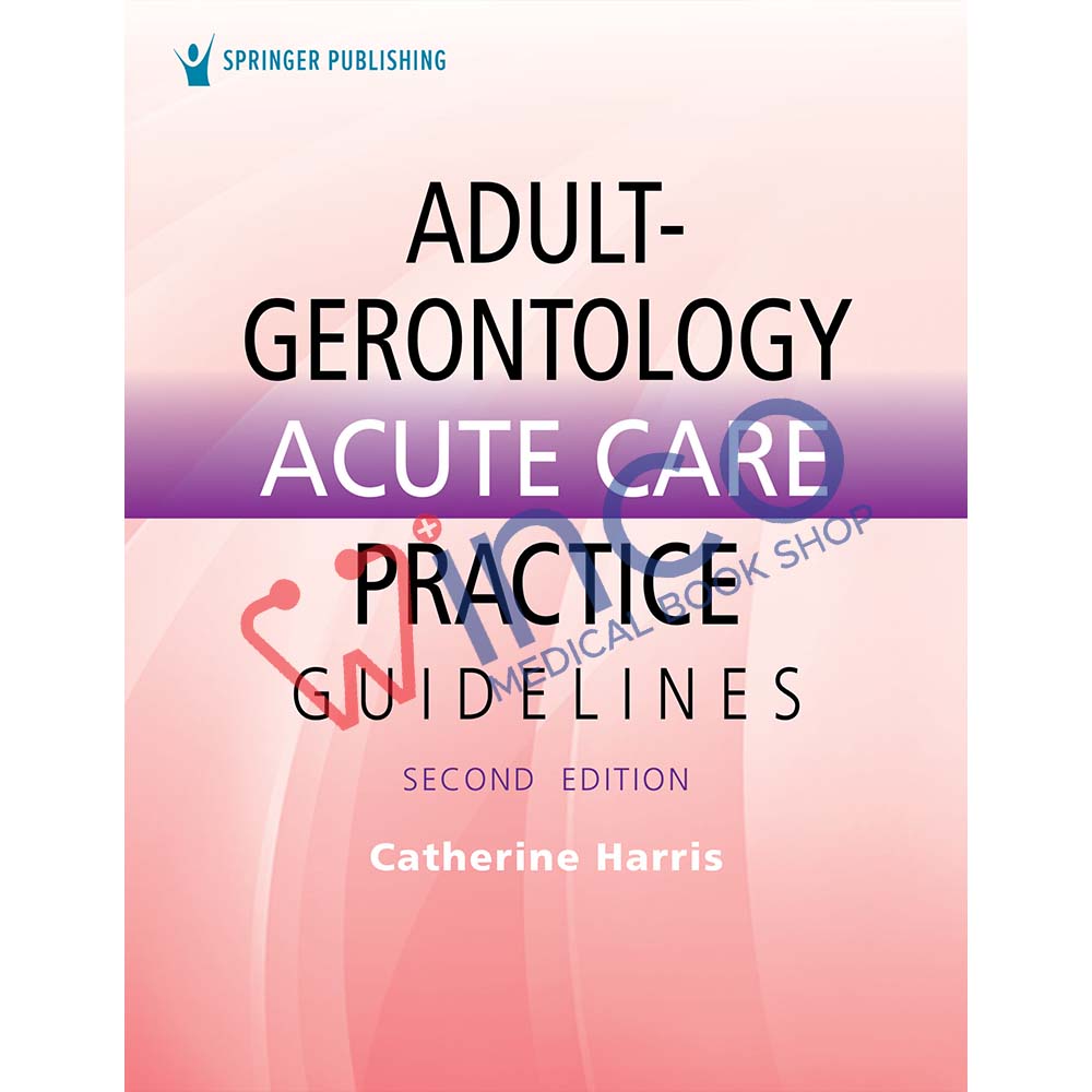 Adult-Gerontology Acute Care Practice Guidelines, 2nd Edition