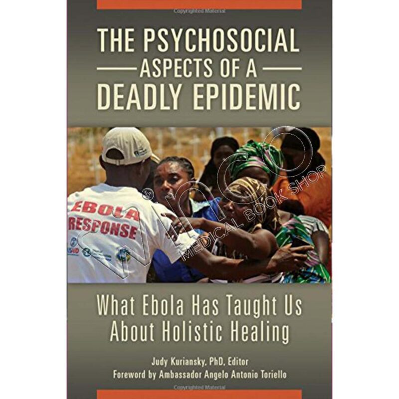 The Psychosocial Aspects of a Deadly Epidemic: What Ebola Has Taught Us about Holistic Healing