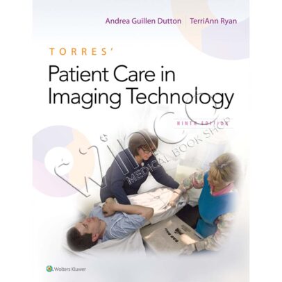 Torres’ Patient Care in Imaging Technology, 9th Edition