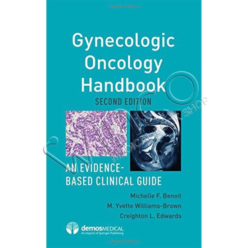 Gynecologic Oncology Handbook: An Evidence-Based Clinical Guide, 2nd Edition