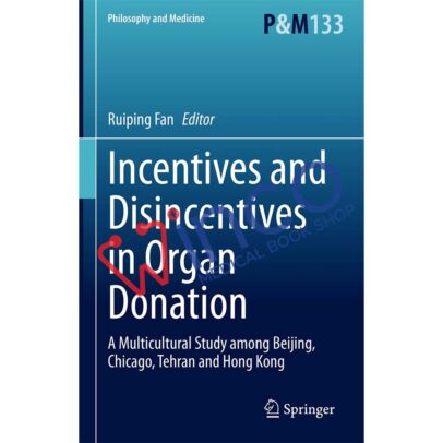 Incentives and Disincentives in Organ Donation: A Multicultural Study among Beijing, Chicago, Tehran and Hong Kong