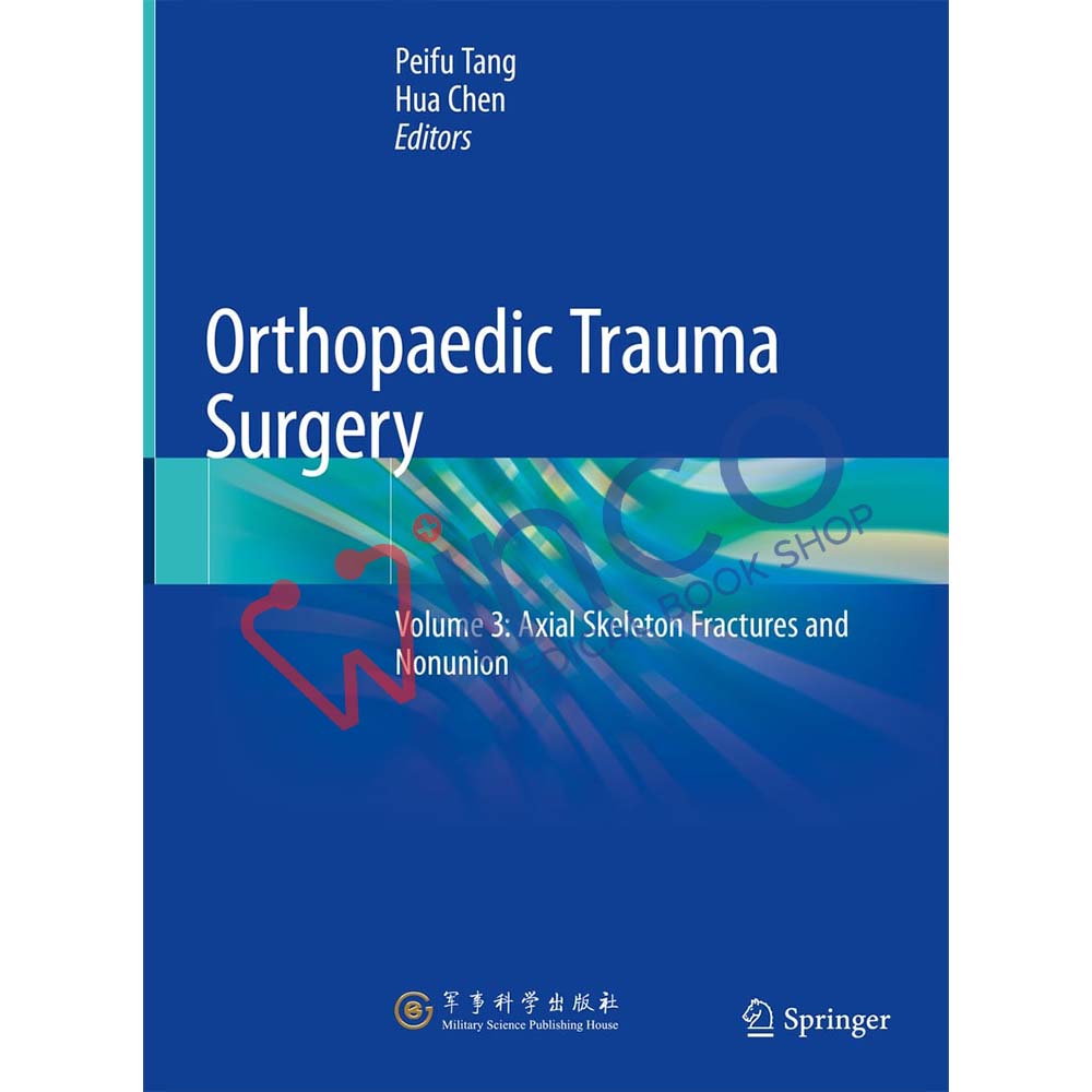 Orthopaedic Trauma Surgery, Volume 3: Axial Skeleton Fractures and Nonunion
