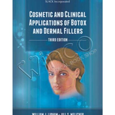 Cosmetic and Clinical Applications of Botox and Dermal Fillers, 3rd Edition