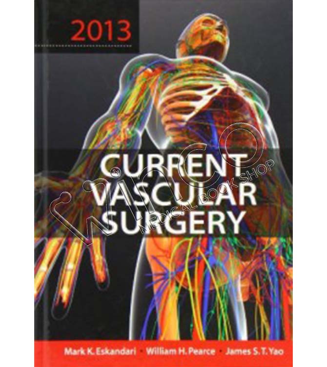 Current Vascular Surgery 2013 (Modern Trends in Vascular Surgery)