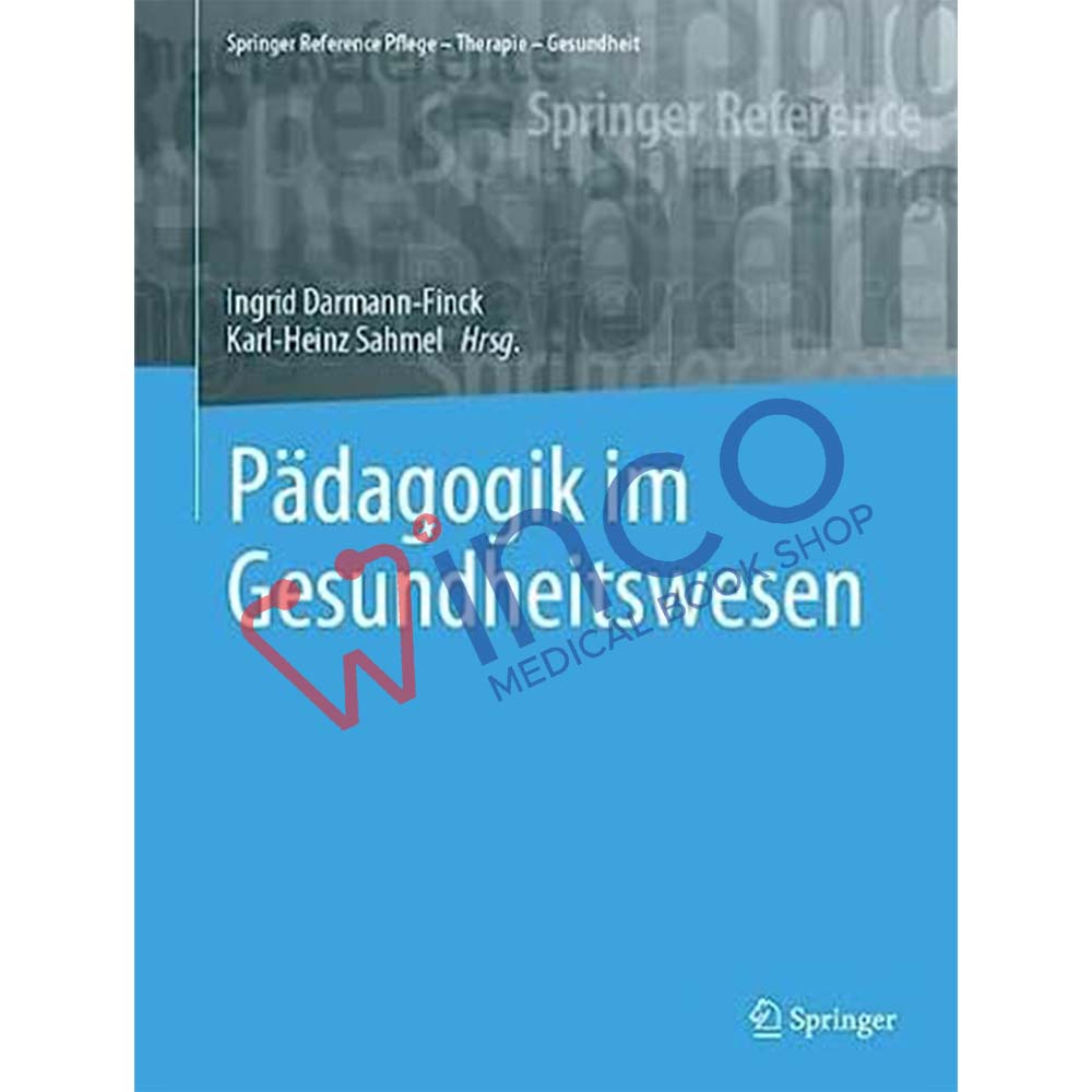 Pädagogik im Gesundheitswesen (Springer Reference Pflege – Therapie – Gesundheit) (German Edition)