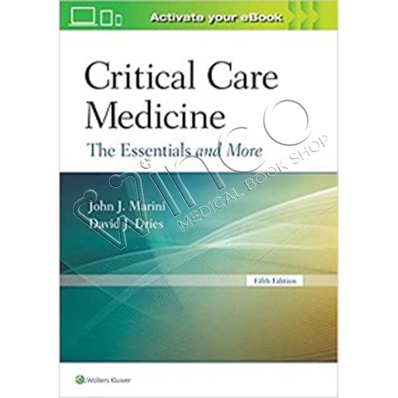 Critical Care Medicine: The Essentials and More, 5th Edition