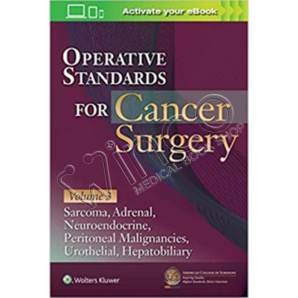 Operative Standards for Cancer Surgery: Volume 3: Sarcoma, Adrenal ...