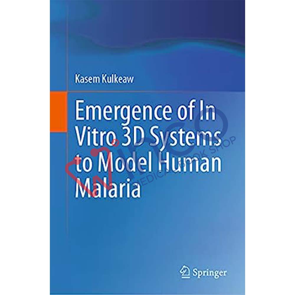 Emergence of In Vitro 3D Systems to Model Human Malaria