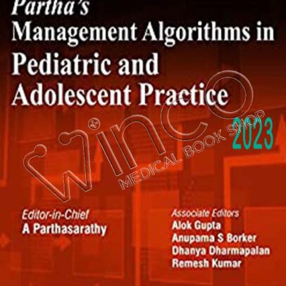 Partha’s Management Algorithms in Pediatric and Adolescent Practice