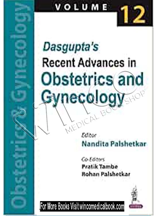 Dasgupta’s Recent Advances in Obstetrics and Gynecology (Volume 12)