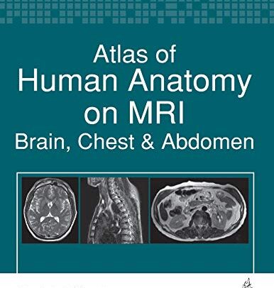 Atlas of Human Anatomy on MRI: Brain, Chest and Abdomen