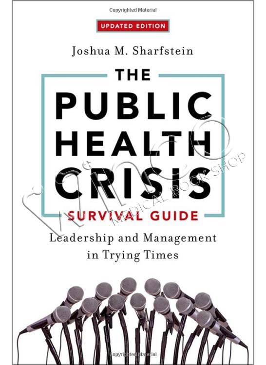 The Public Health Crisis Survival Guide: Leadership and Management in Trying Times, Updated Edition