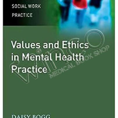 Values and Ethics in Mental Health Practice (Post-Qualifying Social Work Practice Series)