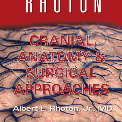 Rhoton Cranial Anatomy and Surgical Approaches