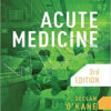 Acute Medicine, third edition