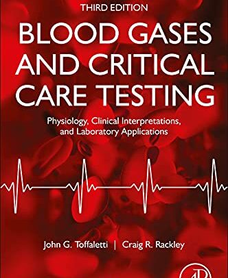 Blood-Gases-and-Critical-Care-Testing-Physiology-Clinical-Interpretations-and-Laboratory-Applications-3rd-Edition