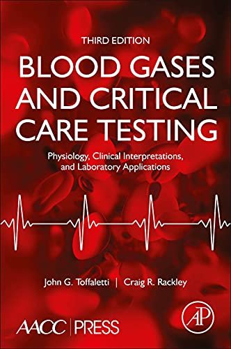 Blood-Gases-and-Critical-Care-Testing-Physiology-Clinical-Interpretations-and-Laboratory-Applications-3rd-Edition