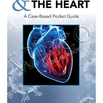 COVID-19 and The Heart A Case-Based Pocket Guide Winco Medical Book