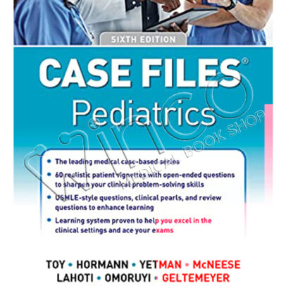 Case Files Pediatrics, Sixth Edition