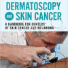 Dermatoscopy and Skin Cancer, updated edition