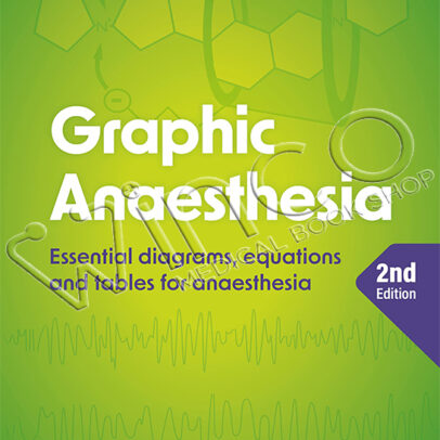 Graphic Anaesthesia, second edition