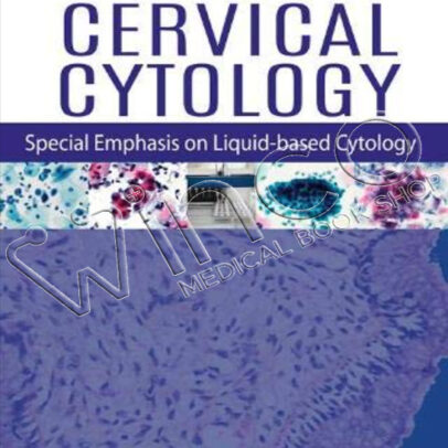 Handbook of Cervical Cytology Special Emphasis on Liquid Based Cytology