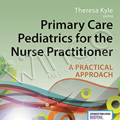 Primary Care Pediatrics for the Nurse Practitioner A Practical Approach Winco Medical Book