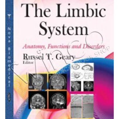 The Limbic System: Anatomy, Functions and Disorders (Neuroscience Research Progress)