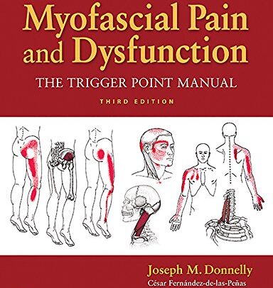 Travell, Simons & Simons’ Myofascial Pain and Dysfunction: The Trigger Point Manual, 3rd Edition