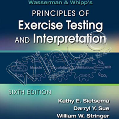 Wasserman & Whipp’s Principles of Exercise Testing and Interpretation Including Pathophysiology and Clinical Applications, 6th Edition WincoMedicalBook.jpg