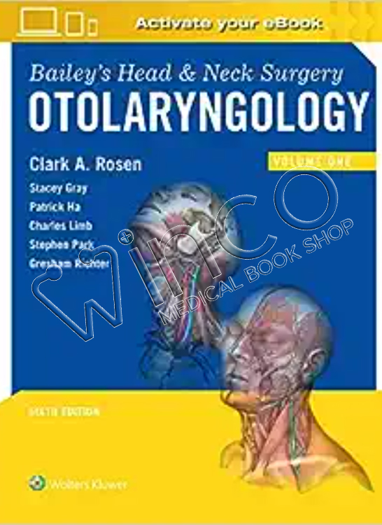 Bailey’s Head and Neck Surgery: Otolaryngology, 6th Edition