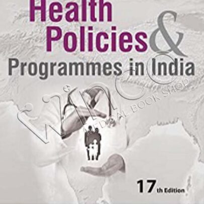 DK Taneja’s Health Policies & Programmes in India, 17th Edition