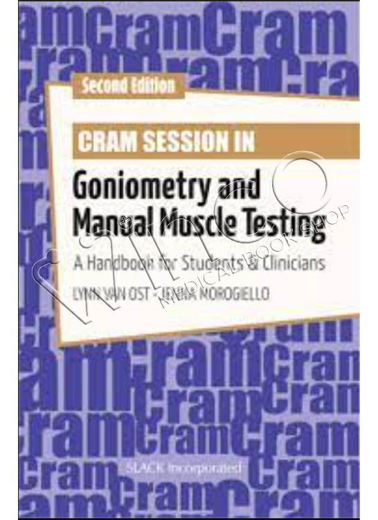 Cram Session in Goniometry and Manual Muscle Testing: A Handbook for Students & Clinicians, 2nd Edition
