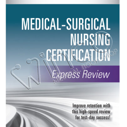 Medical-Surgical Nursing Certification Express Review