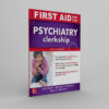 First Aid for the Psychiatry Clerkship - Winco Medical Books Store