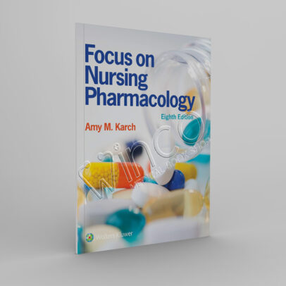 Focus on Nursing Pharmacology 8th Edition - Winco Medical Book