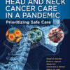 Head and Neck Cancer Care in a Pandemic Prioritizing Safe Care