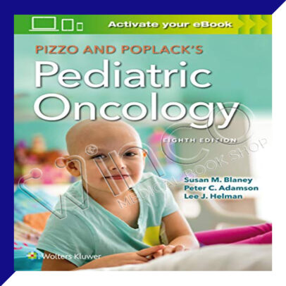Pizzo & Poplack’s Pediatric Oncology 8th Edition - winco medical books store