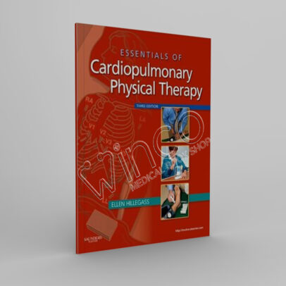 Essentials of Cardiopulmonary Physical Therapy, 3rd Edition - wincomedical books store